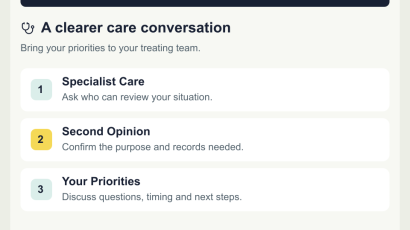 A clearer care conversation. Illustrative workflow: Clinical decisions stay with your treating team.